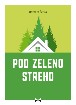 Pod zeleno streho