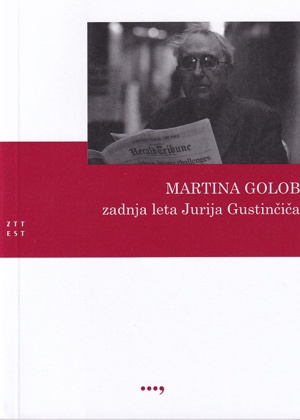 martina golobzadnja leta jurija gustincica